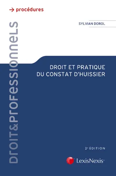 Droit et pratique du constat d'huissier
