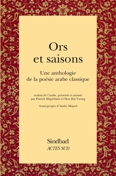 Ors et saisons : une anthologie de la poésie arabe classique