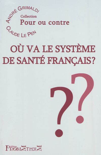 Où va le système de santé français ?