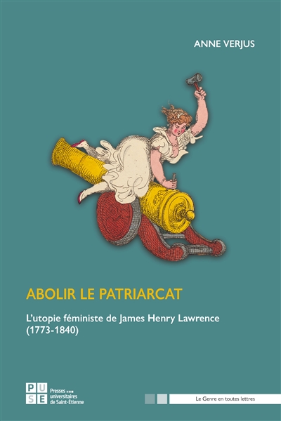 Abolir le patriarcat : l'utopie féministe de James Henry Lawrence (1773-1840)