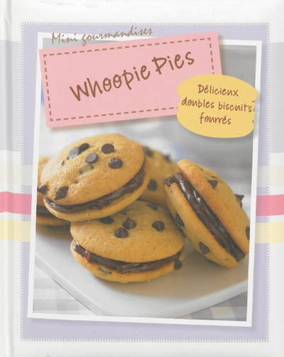 Whoopie pies : délicieux doubles biscuits fourrés