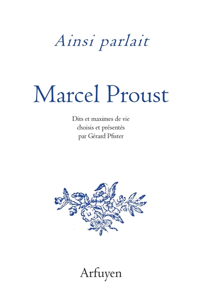 Ainsi parlait Marcel Proust