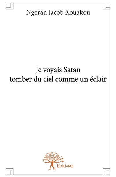 Je voyais satan tomber du...