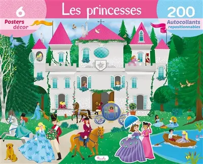 Les princesses : 6 posters décor, 200 autocollants repositionnables