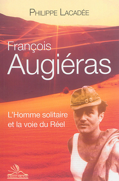 François Augiéras : l'homme solitaire et la voie du réel