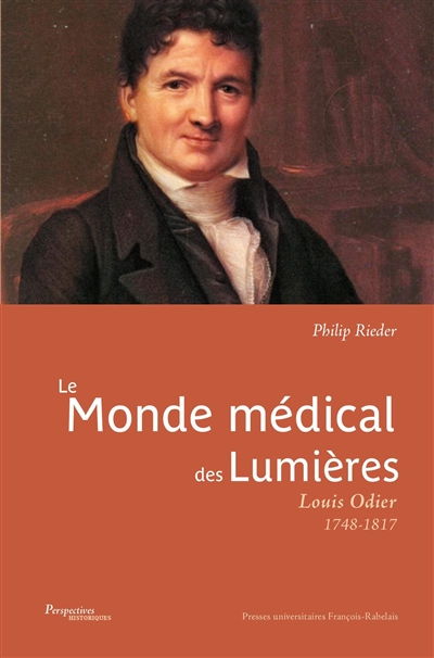 Le monde médical des Lumières : Louis Odier : 1748-1817