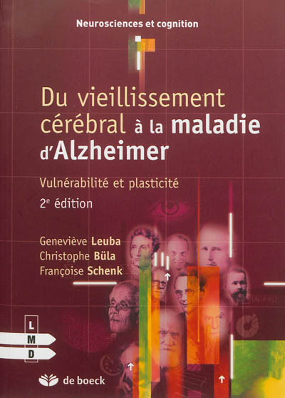 Du vieillissement cérébral à la maladie d'Alzheimer : vulnérabilité et plasticité