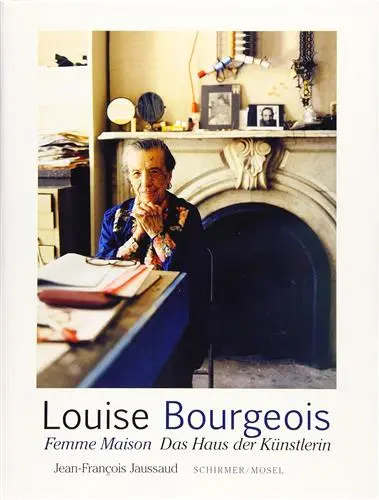 Louise Bourgeois Das Haus der Künstlerin