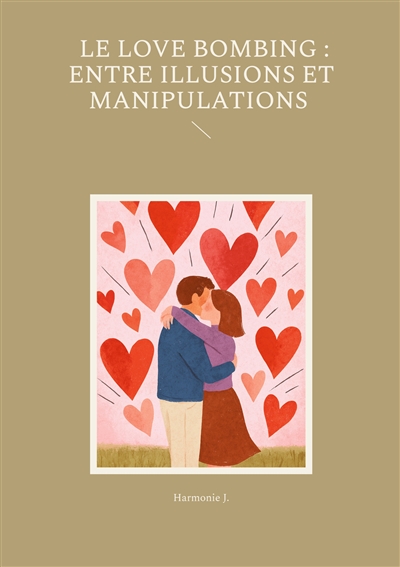 Le Love Bombing : Entre...