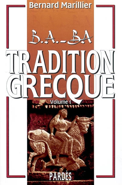 Tradition grecque. Vol. 1