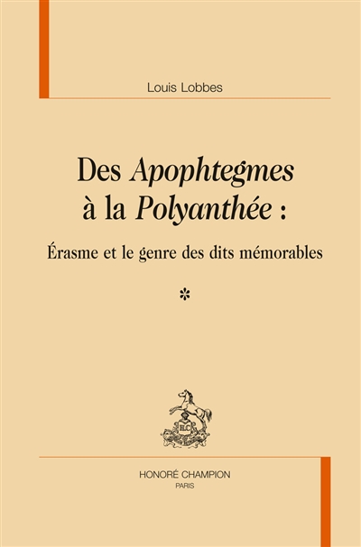 Des Apophtegmes à la Polyanthée : Erasme et le genre des dits mémorables