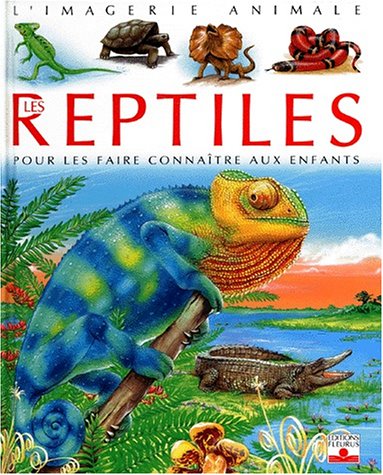 La grande imagerie: Les reptiles