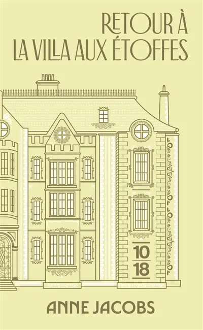 La villa aux étoffes. Vol. 4. Retour à la villa aux étoffes