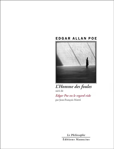 L'homme des foules. Edgar Poe ou Le regard vide