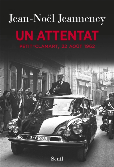 Un attentat : Petit-Clamart, 22 août 1962