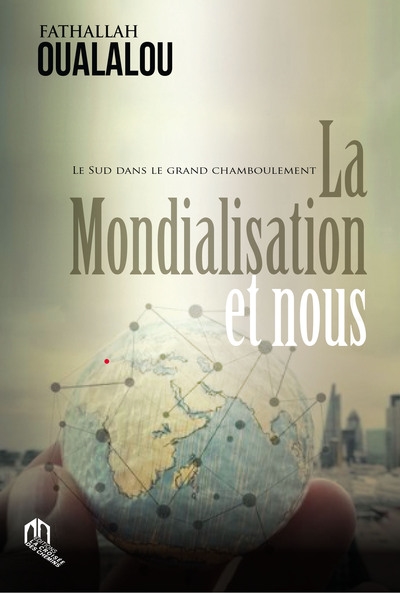 La mondialisation et nous :...