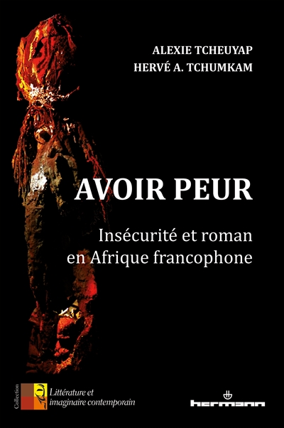 Avoir peur : insécurité et roman en Afrique francophone