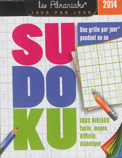 Sudoku 2014 : une grille par jour pendant 1 an : tous niveaux, facile, moyen, diabolique