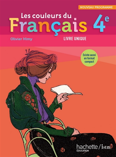 Les couleurs du français 4e : nouveau programme, livre unique : grand format
