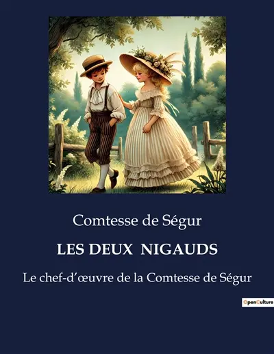 LES DEUX NIGAUDS : Le chef-d’œuvre de la Comtesse de Ségur