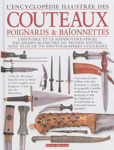 L'encyclopédie illustrée des couteaux, poignards et baïonnettes