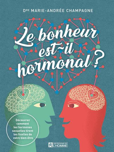 Le bonheur est-il hormonal...