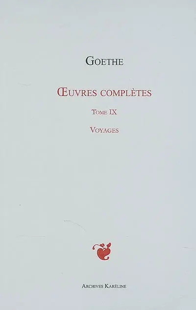 Oeuvres complètes. Vol. 9. Voyages