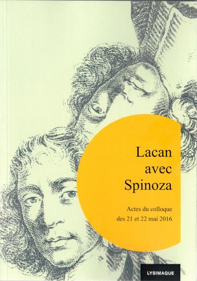 Lacan avec Spinoza : actes du colloque organisé à Paris, les 21 et 22 mai 2016