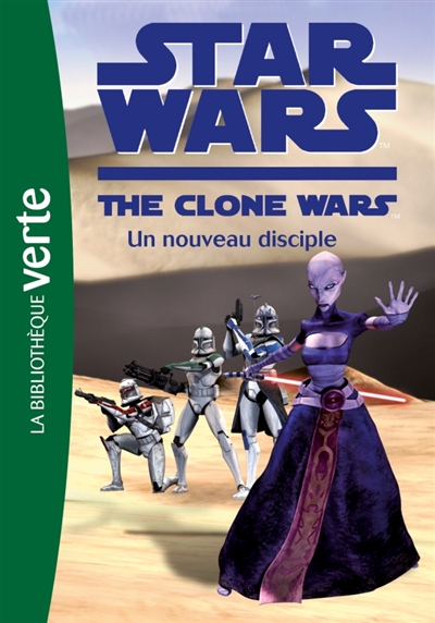 star wars the clone wars Un nouveau disciple