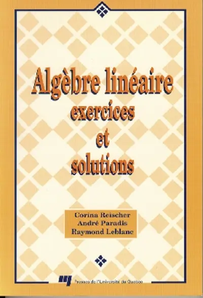 Algèbre linéaire : exercices et solutions