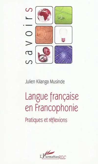 Langue française en francophonie : pratiques et réflexions