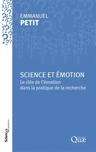 Science et émotion : le rôle de l'émotion dans la pratique de la recherche