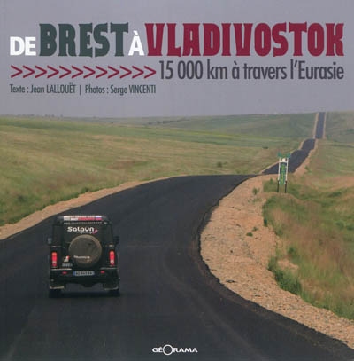 De Brest à Vladivostok : 15.000 km à travers l'Eurasie