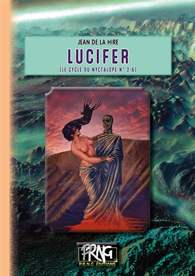 Le cycle du Nyctalope. Vol. 2-A. Lucifer