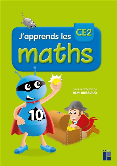 J'apprends les maths CE2 : fichier de l'élève : programmes 2016