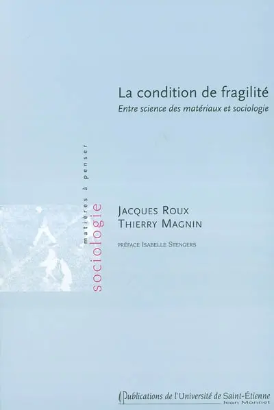 La condition de fragilité : entre science des matériaux et sociologie