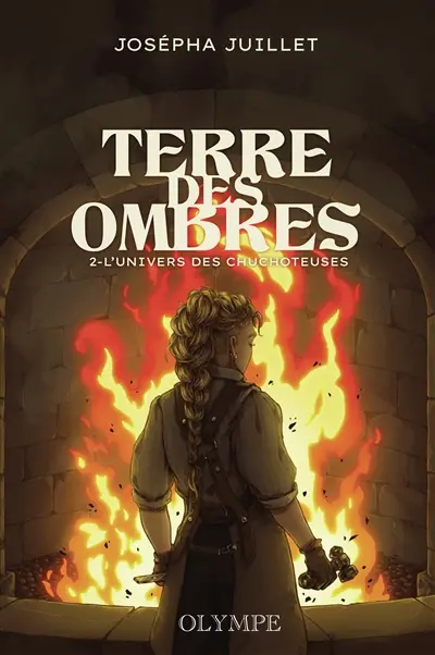 Terre des Ombres. Vol. 2. L'univers des Chuchoteuses