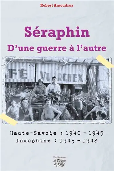 Séraphin, d'une guerre à l'autre