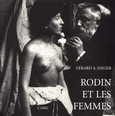 Rodin et les femmes : indiscrétions d'atelier