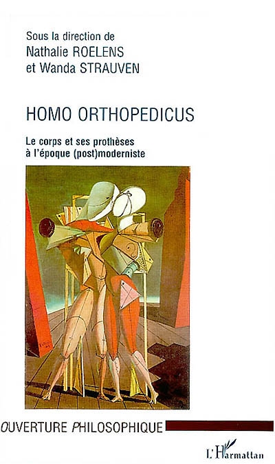 Homo orthopedicus : le corps et ses prothèses à l'époque (post)moderniste