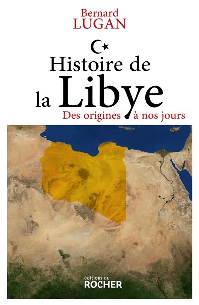 Histoire de la Libye : des origines à nos jours
