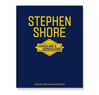Stephen Shore : véhiculaire & vernaculaire