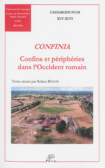 Confinia : confins et périphéries dans l'Occident romain : 2011-2012