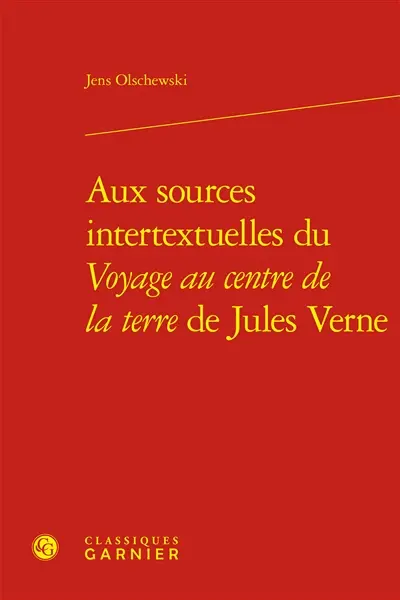 Aux sources intertextuelles du Voyage au centre de la terre de Jules Verne