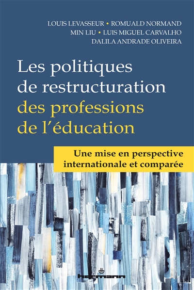 Les politiques de restructuration des professions de l'éducation : une mise en perspective internationale et comparée