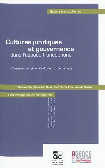 Cultures juridiques et gouvernance dans l'espace francophone : présentation générale d'une problématique