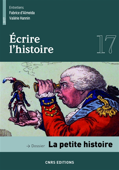 Ecrire l'histoire : histoire, littérature, esthétique, n° 17. La petite histoire