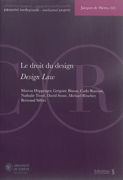 Le droit du design : actes de la Journée de droit de la propriété intellectuelle du 5 février 2015. Design law