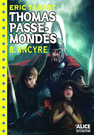 Thomas Passe-Mondes. Vol. 8. Ancyre