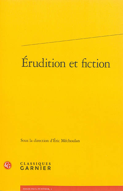 Erudition et fiction : troisième rencontre internationale Paul-Zumthor, Montréal, 13-15 octobre 2011